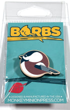 Load image into Gallery viewer, BORBS Chestnut Backed Chickadee Wooden Pin
