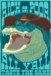 All Y'all Taste the Same - Alligator 12x18 Propaganda poster